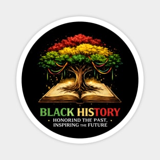 Black History Honoring The Past, Inspiring The Future Magnet